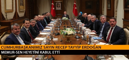 Cumhurbaşkanımız Sayın Recep Tayyip Erdoğan, Memur-Sen Heyetini Kabul Etti