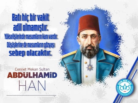 Cennet Mekân Sultan II. Abdulhamid Han’ımızı vefatının 102.yıl dönümünde Rahmet ve Minnetle yâd ediyoruz.