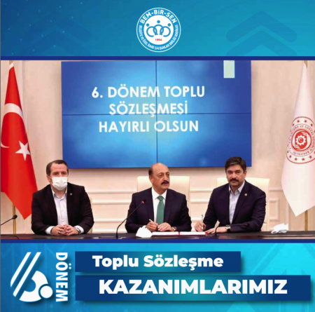 6. Dönem Toplu Sözleşme Kazanımları