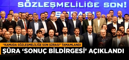 Kamuda Sözleşmeliliğe Son Şûrası Yapıldı
