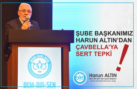 Şube Başkanımız Harun Altın’dan Çav Bella’ya Sert Tepki