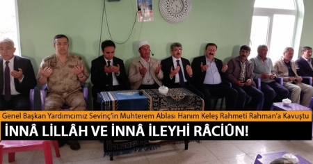 Bem-Bir-Sen Genel Başkan Yardımcımız Medeni Sevinç’in muhterem ablası Hanım Keleş hakkın rahmetine kavuştu.