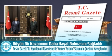 Büyük Bir Kazanımın Daha Hayat Bulmasını Sağladık. Resmi Gazete'de Yayınlanan Düzenleme ile Yemek Yardımı Sorununu Çözüme Kavuşturduk